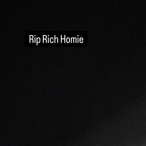 Rip Rich Homie