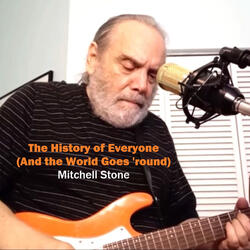 The History of Everyone (And the World Goes 'round)