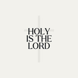 Holy Is the Lord (Live)
