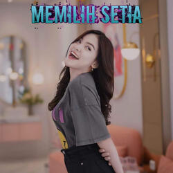 Memilih Setia