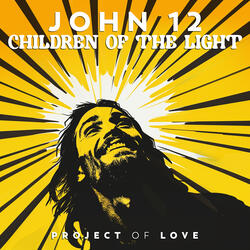 John 12 - Children of the Light