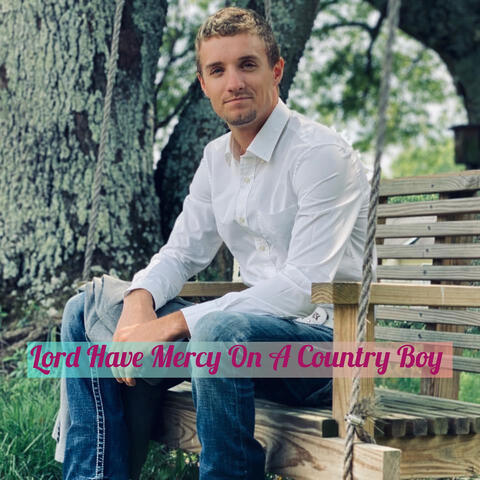 Lord Have Mercy on a Country Boy