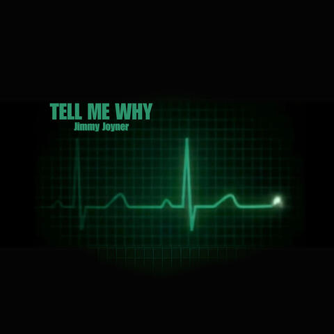 Tell Me Why
