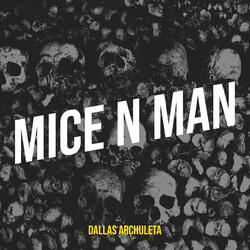 Mice n Man