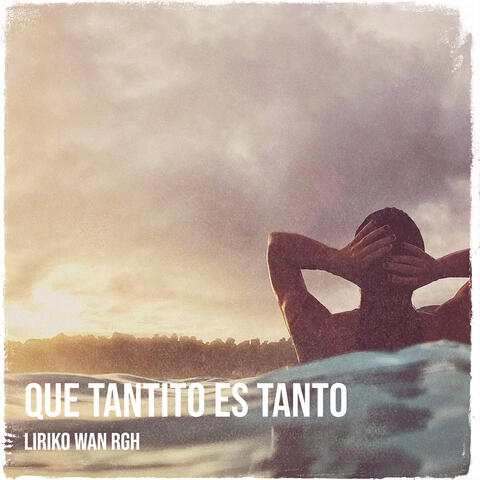 Que Tantito Es Tanto