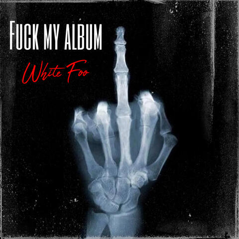 Fuck My Album