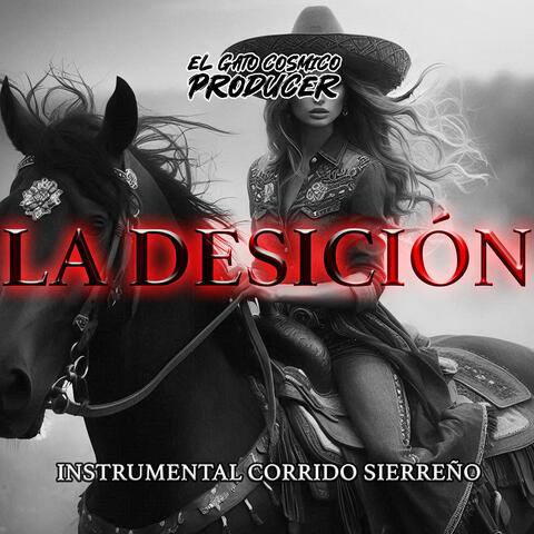 La Desicion (Instrumental Corrido Sierreño)