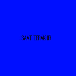 Saat Terakhir