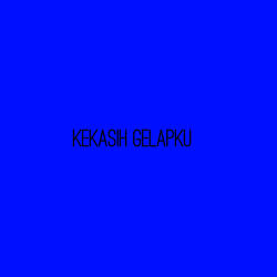 Kekasih Gelap Ku