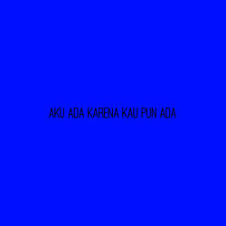 Aku Ada Karna Kau Pun Ada