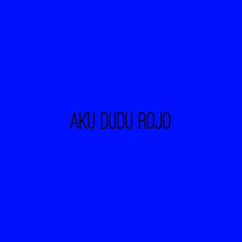 Aku Dudu Rojo