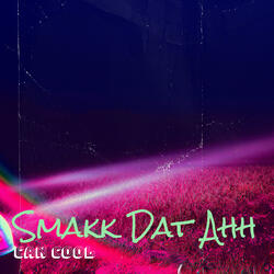 Smakk Dat Ahh