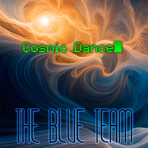 The Blue Team - Cosmic Dance