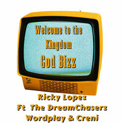 Welcome to the Kingdom God Bizz