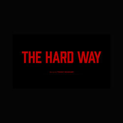 The Hard Way
