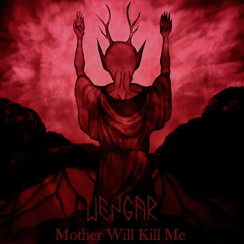 Mother Will Kill Me