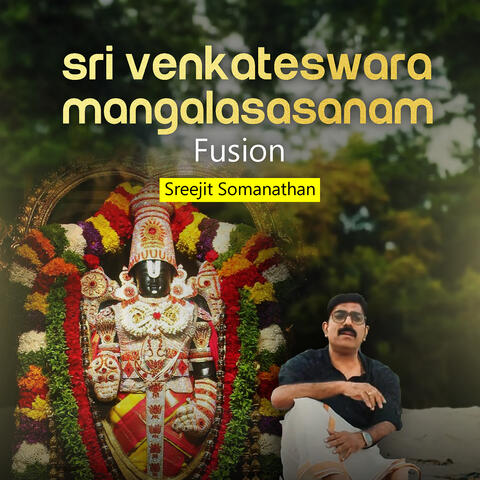 Sri Venkateswara Mangalasasanam Fusion