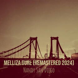 Melliza Gurl (Remastered 2024)