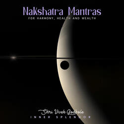 Nakshatra Mantras, Pt.4