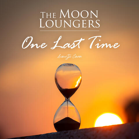 One Last Time (Acoustic Cover)