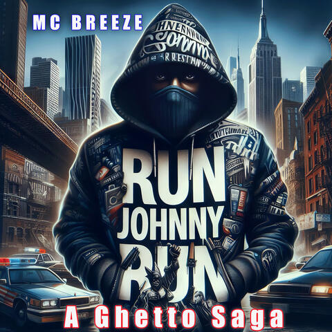 Run Johnny Run "a Ghetto Saga"