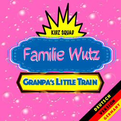 Opa's Kleine Eisenbahn (Peppa Wutz Grandpa's Little Train Song) [Deutsche Coverversion]