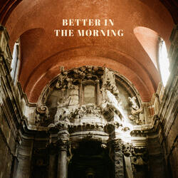 Better in the Morning