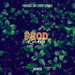 Friends (My Everything)