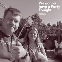We Gonna Have a Party Tonight (Karaoke)