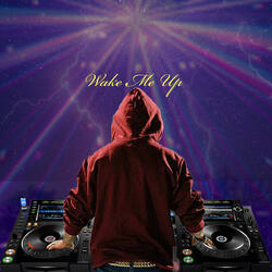 Wake Me Up