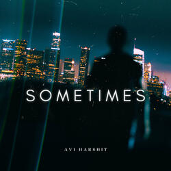 Sometimes