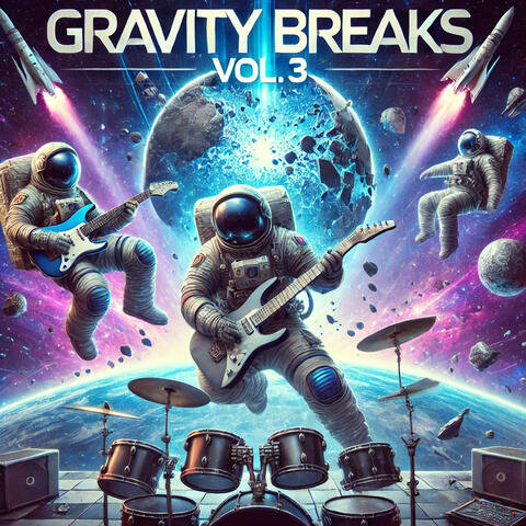 Gravity Breaks, Vol. 3