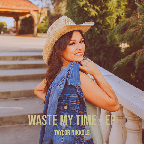 Waste My Time - EP