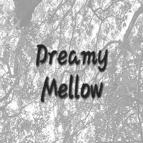 Dreamy Mellow