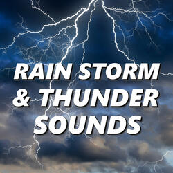 Rain and Thunderstorms Sounds