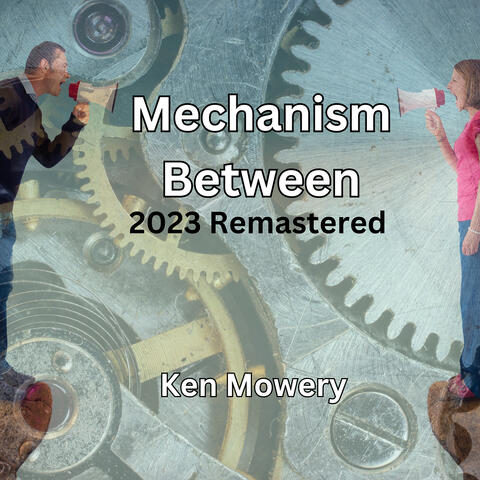 Mechanism Between (2023 Remastered)