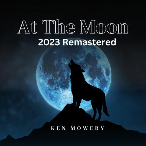 At the Moon (2023 Remastered)