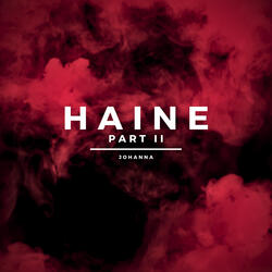 Haine, Pt.2
