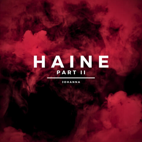 Haine, Pt.2