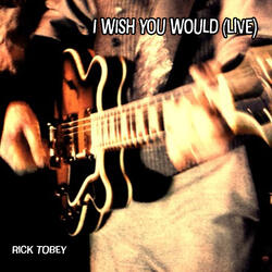 I Wish You Would (Live)