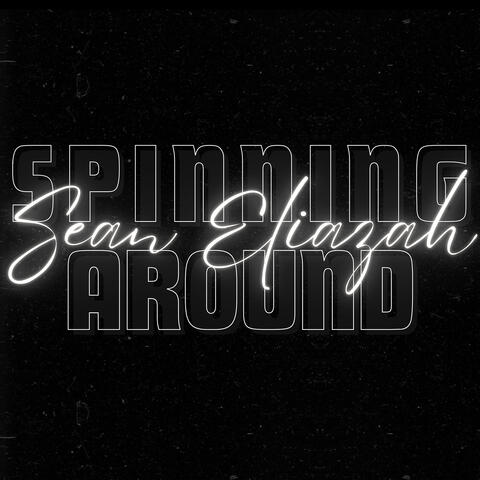 Spinning Around