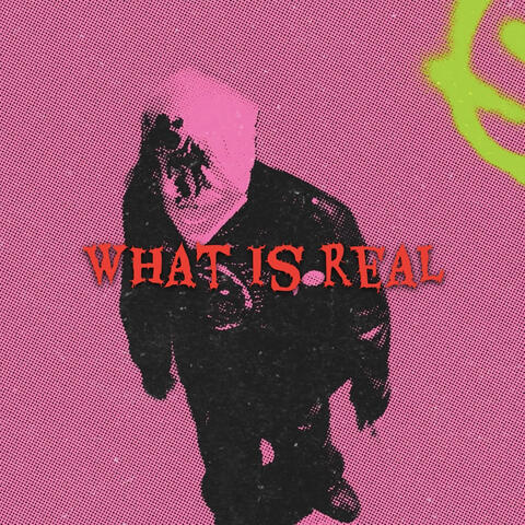 What Is Real