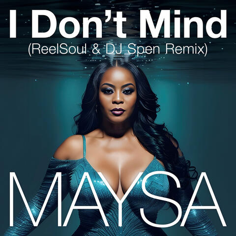 I Don't Mind (ReelSoul & DJ Spen Remix)