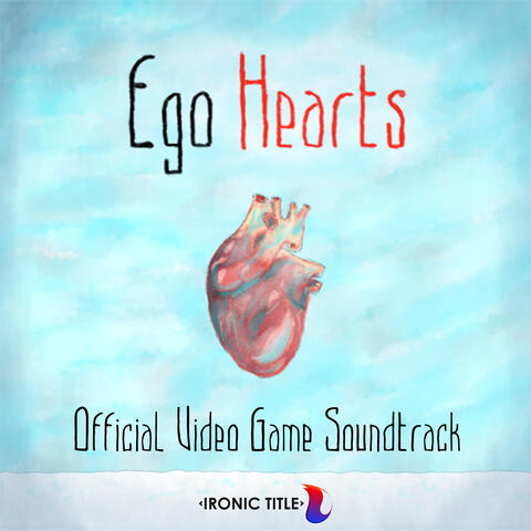 Ego Hearts (Official Video Game Soundtrack)
