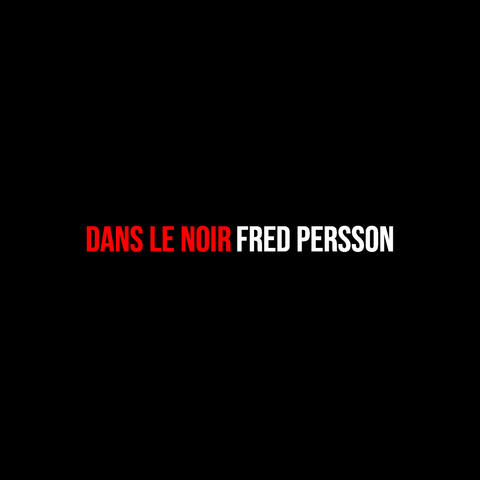 Dans le noir