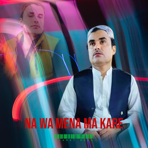 Na Wa Mena Ma Kare