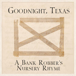 A Bank Robber's Nursery Rhyme