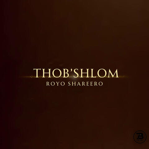 Thob’shlom Royo Shareero