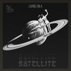 Living on a Satellite