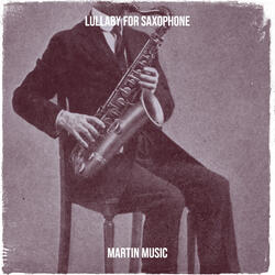 Lullaby for Saxophone